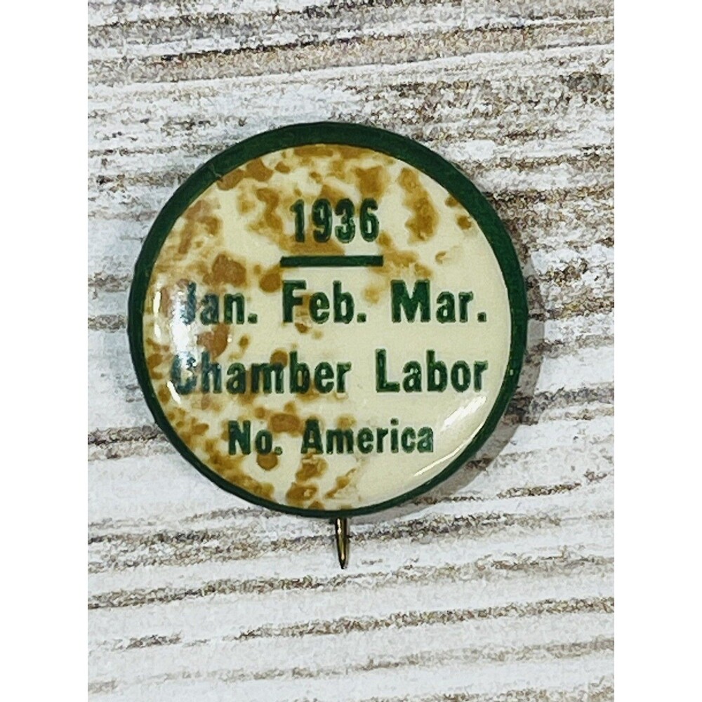 1936 Chamber Labor NO. America Pin Back Button Rare Lilley Ames Co.